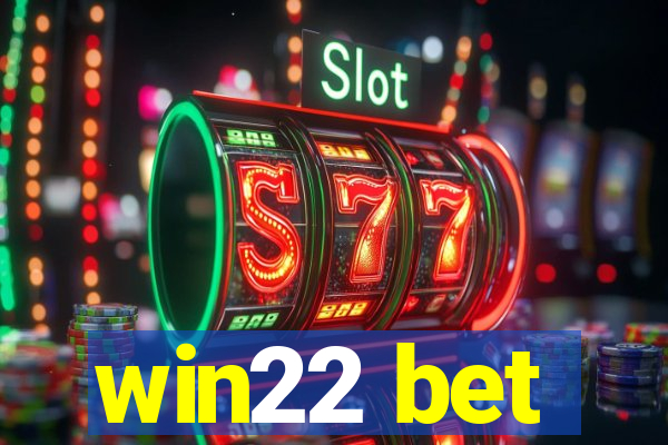 win22 bet